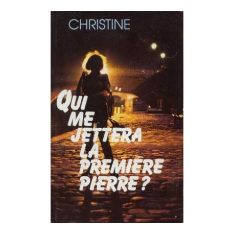 Qui me jettera la première pierre