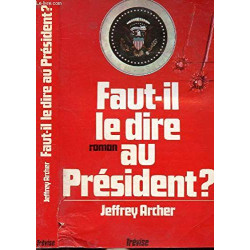 Faut-il le dire au président