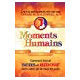 Moments humains - comment trouver sens et amour dans votre vie de...