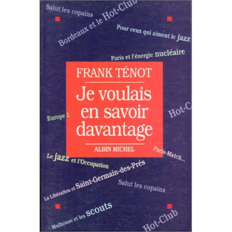 Je voulais en savoir davantage