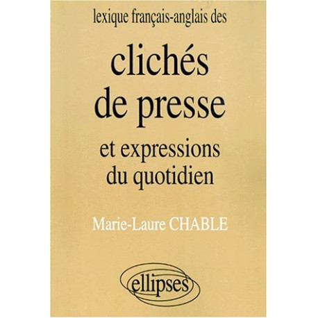 Lexique anglais/français des clichés de presse et expressions du...