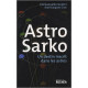 Astro Sarko : Un destin inscrit dans les astres