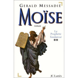 Moise tome 2 : le Prophète fondateur