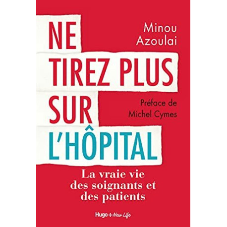 Ne tirez plus sur l'hôpital