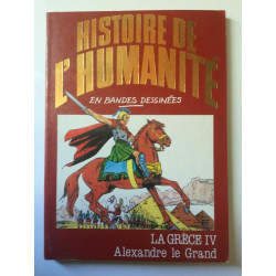 Histoire de l'humanité La Grèece IV Alexandre le grand