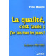 La qualité c'est facile : j'en fais tous les jours : Se former à...