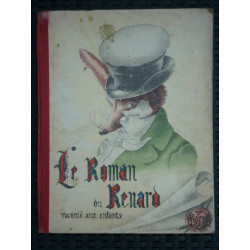 Le Roman du Renard raconté aux enfantsSociété d'Edition Façonnage...