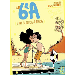 En 6e A Tome 4 : L'art du bouche-à-bouche