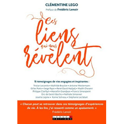 Ces liens qui nous révèlent: 15 témoignages de vies engagées et...