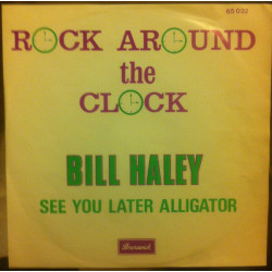 Rock Around The Clock / See You Later Alligator