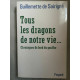 Guillemette de sairigné Tous les dragons de notre vie