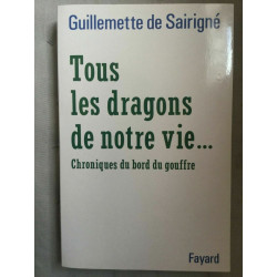 Guillemette de sairigné Tous les dragons de notre vie