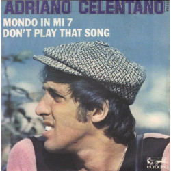 Don't Play That Song / Mondo In Mi 7
