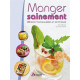 Manger sainement : 200 recettes équilibrées et diététiques