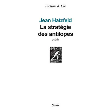 La stratégie des antilopes - Prix Médicis 2007