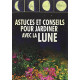 Astuces et conseils pour jardiner avec la Lune