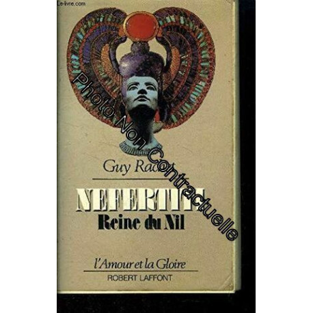 Néfertiti reine du Nil: Roman (L'Amour et la gloire) (French Edition)