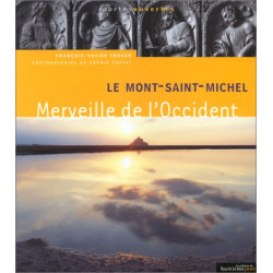 Le Mont-Saint-Michel : Merveille de l'Occident