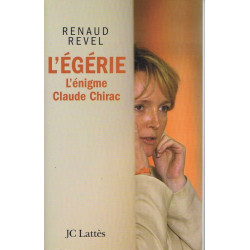 L'égérie. L'énigme Claude Chirac