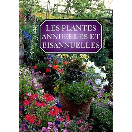Les plantes annuelles et bisannuelles