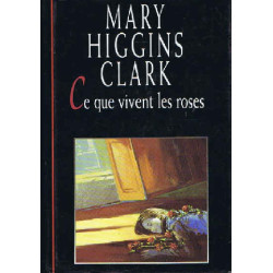 Ce que vivent les roses