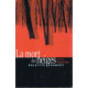 La mort des neiges. suivi de Tendres duos