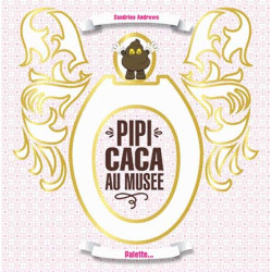 Pipi caca au musée
