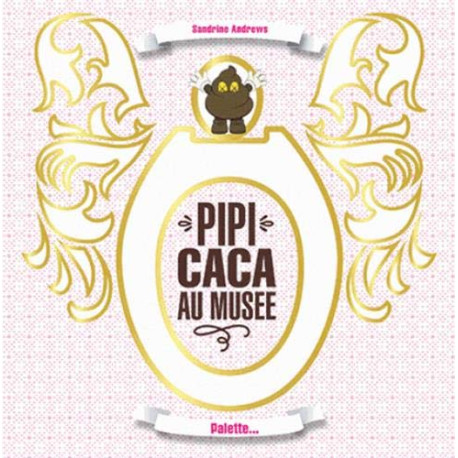 Pipi caca au musée