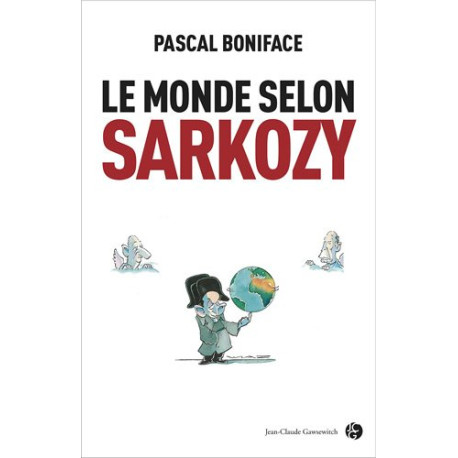 Le monde selon Sarkozy