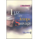 Luz ou le Temps sauvage