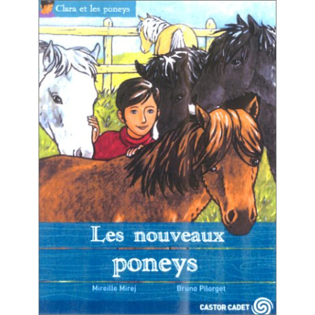 Clara et les Poneys : Les Nouveaux poneys
