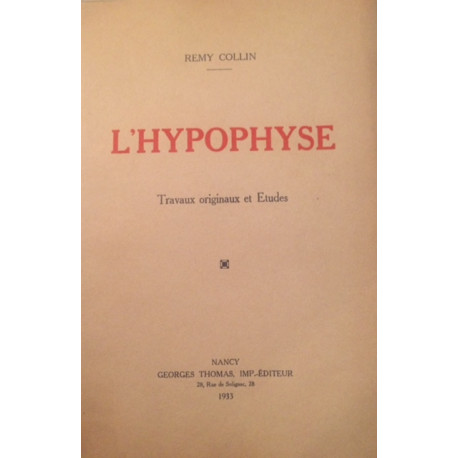 L'HYPOPHYSE - TRAVAUX ORIGINAUX ET ETUDES