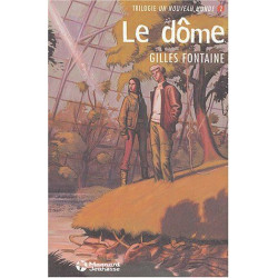 Un nouveau monde Tome 2 : Le dôme