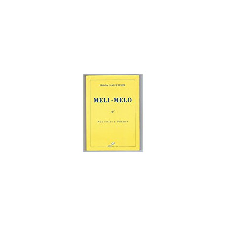 Méli-mélo : Nouvelles et poèmes