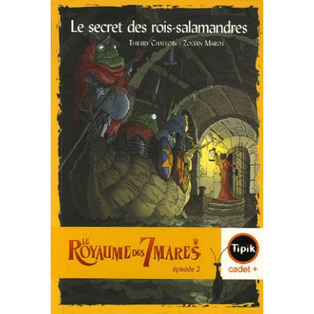 Le Royaume des 7 mares Tome 2 : Le secret des rois-salamandres