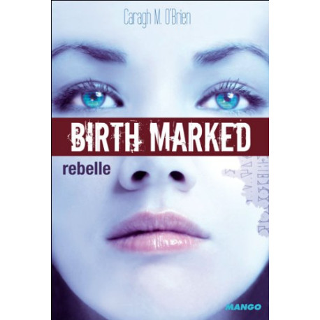 BIRTH MARKED - Rebelle