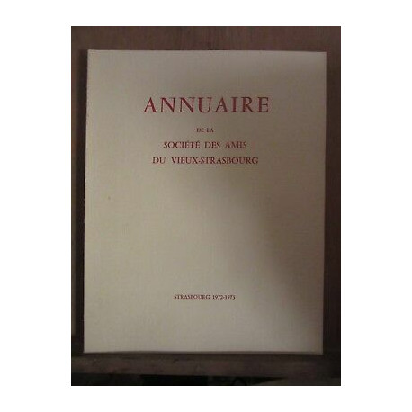 Annuaire de la Société des Amis du vieux Strasbourg 1972 1973