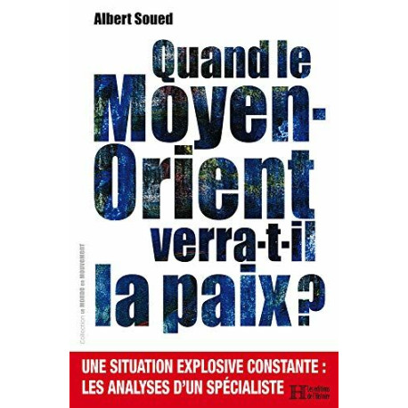 Quand le Moyen-Orient verra-t-il la paix ? : Une situation...