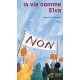 La vie comme Elva