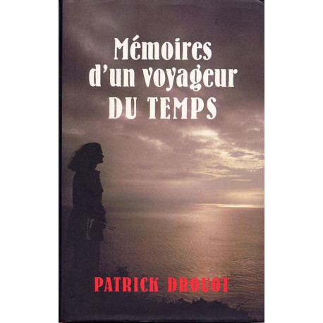 Mémoires d'un voyageur du temps