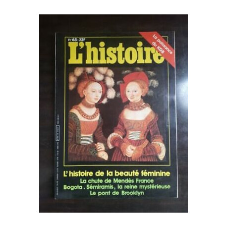 L'histoire Nº 68 L'histoire de la beauté féminine juin 1984