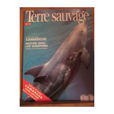 Terre Sauvage n71 Mars 1993 camargue naître avec les dauphins