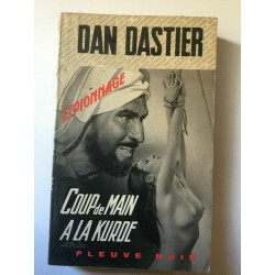 espionnage Dan dastier Coup de Main a la kurde Fleuve noir 1973