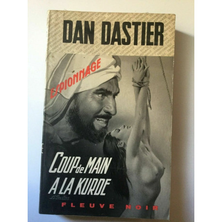 espionnage Dan dastier Coup de Main a la kurde Fleuve noir 1973
