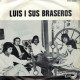 Luis I Sus Braseros