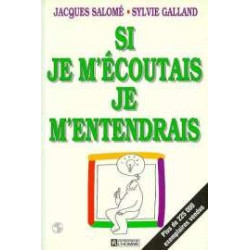 Si Je M'ecoutais Je M'entendrais