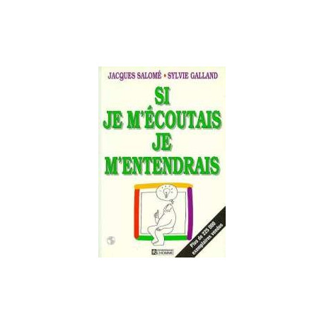 Si Je M'ecoutais Je M'entendrais