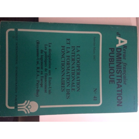 REVUE FRANCAISE D'ADMINISTRATION PUBLIQUE JANVIER-MARS 1987 N°41 -...