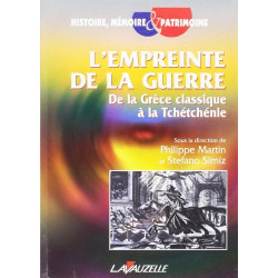 L'empreinte de la guerre: de la Grèce classique à la Tchétchénie