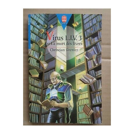 Christian Grenier Virus l i v 3 ou La mort des livres le Livre de...